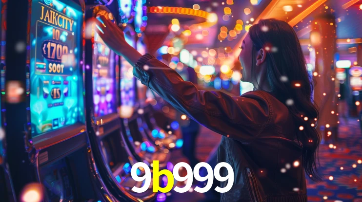 9b999: Jogos de Caça-Níqueis-Altas Recompensas, Roleta-Velocidade, Blackjack-Desafios Máximos